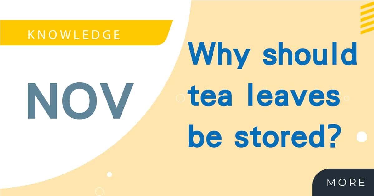 Why should tea leaves be stored? Five ways to store tea leaves