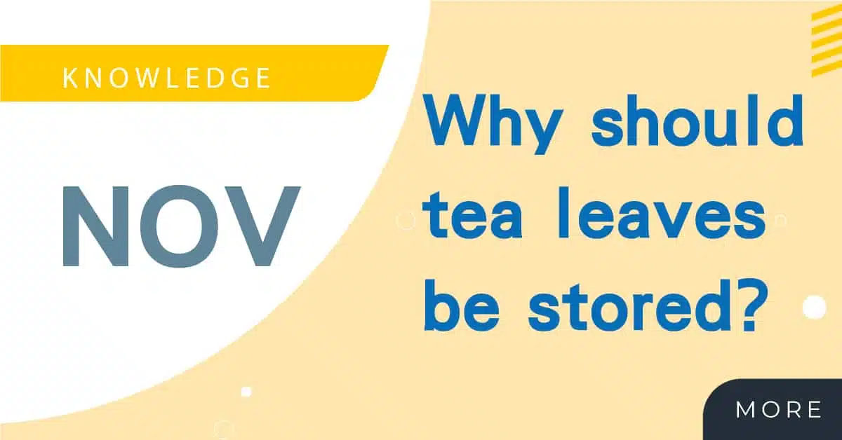 Why should tea leaves be stored? Five ways to store tea leaves