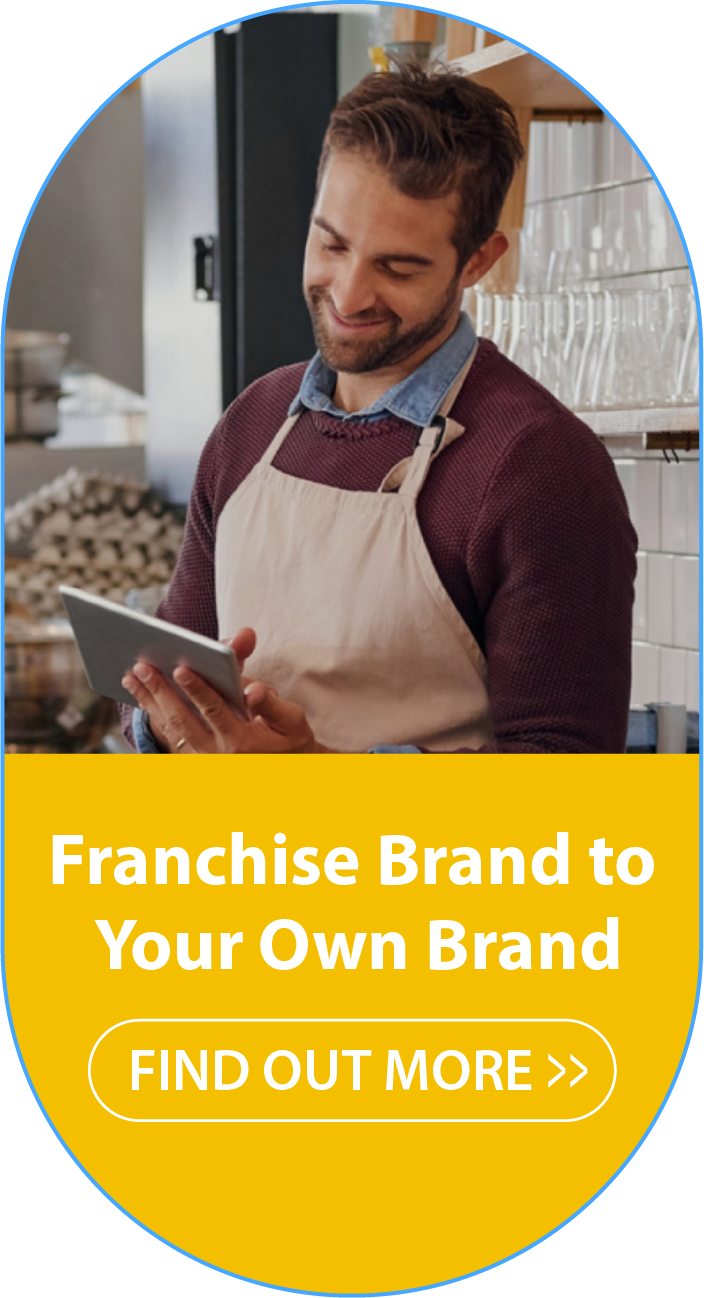 Franchise Brand to Your Own Brand