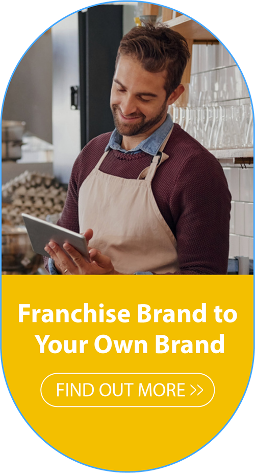 Franchise Brand to Your Own Brand