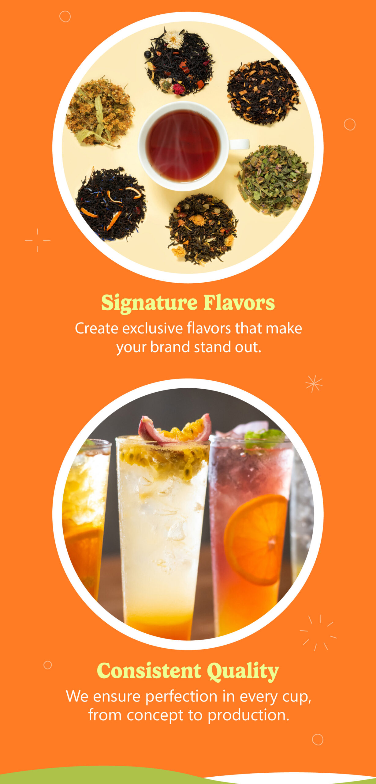 Signature Flavors Consistent Quality