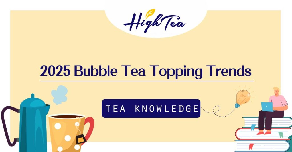 Read more about the article 2025 Bubble Tea Topping Trends: From Classic Chewiness to Ready-to-Use Convenience