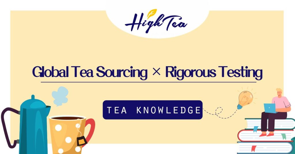Read more about the article Global Tea Sourcing × Rigorous Testing: High Tea │ Professional Commitment of a Global Leader in the Tea Beverage Ingredient Supply Chain