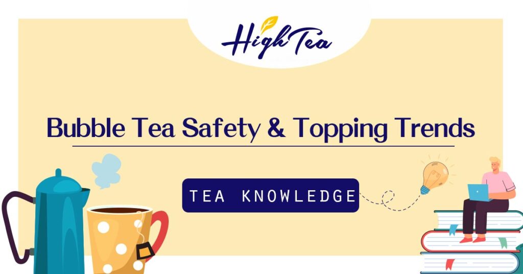 Read more about the article Bubble Tea Safety & Topping Trends: How Ingredient Transparency Builds Trust and Drives Sales